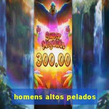 homens altos pelados